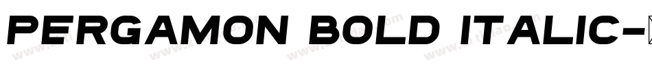 Pergamon Bold Italic字体转换